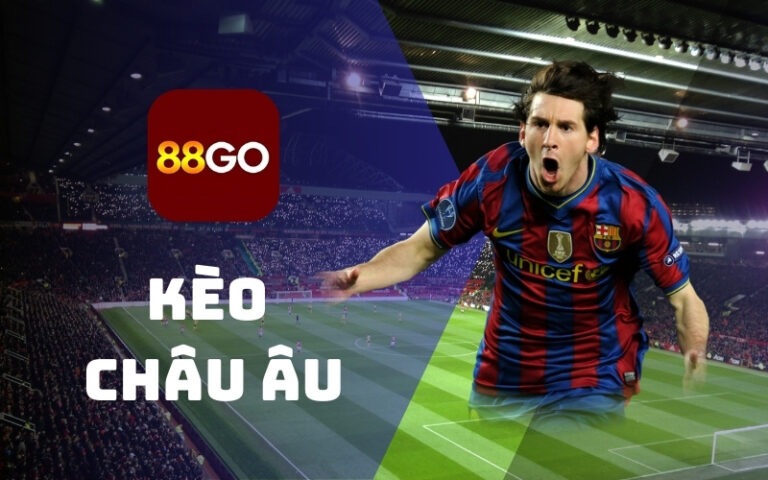 kèo châu âu tại 88go
